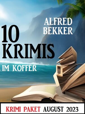 cover image of 10 Krimis im Koffer August 2023